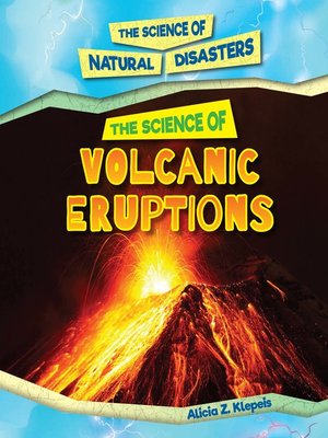 cover image of The Science of Volcanic Eruptions